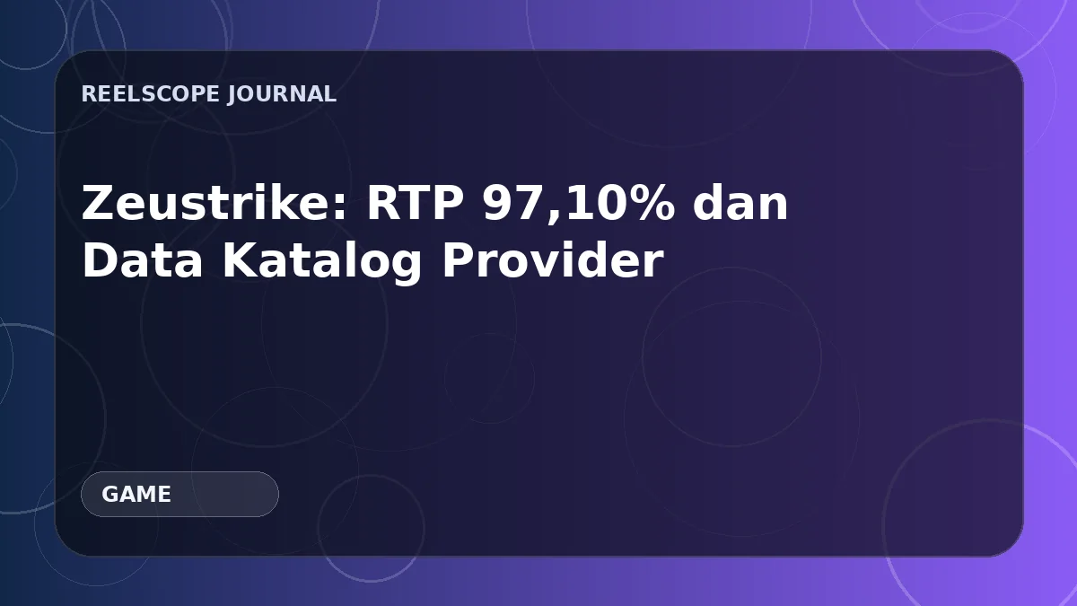 Zeustrike: RTP 97,10% dan Data Katalog Provider